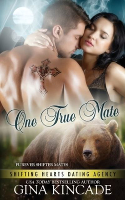 One True Mate - Gina Kincade - Książki - Naughty Nights Press LLC - 9781773570747 - 23 października 2018