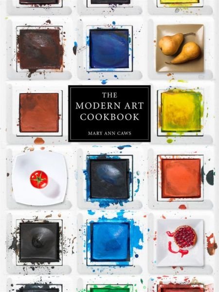 Cover for Mary Ann Caws · Modern Art Cookbook (Innbunden bok) (2013)