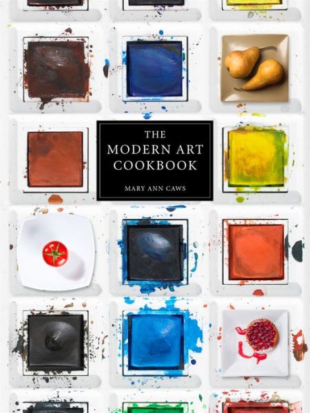 Cover for Mary Ann Caws · Modern Art Cookbook (Innbunden bok) (2013)