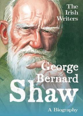 Cover for David Ross · The Irish Writers: George Bernard Shaw: A Biography (Pocketbok) (2020)