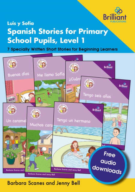 Cover for Barbara Scanes · Luis y Sofia Spanish Stories for Primary School Pupils, Level 1: 7 Specially Written Short Stories for Beginning Learners (Paperback Book) (2024)