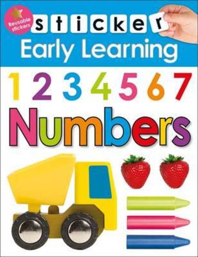 Numbers: Sticker Early Learning - Sticker Early learning - Roger Priddy - Books - Priddy Books - 9781783412747 - March 29, 2016