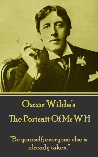 Cover for Oscar Wilde · Oscar Wilde - The Portrait of MR W H (Paperback Book) (2017)