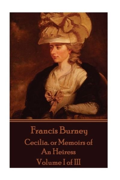 Cover for Frances Burney · Frances Burney - Cecilia. or Memoirs of an Heiress (Paperback Bog) (2016)
