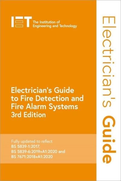 Cover for The Institution of Engineering and Technology · Electrician's Guide to Fire Detection and Fire Alarm Systems - Electrical Regulations (Spiral Book) (2021)