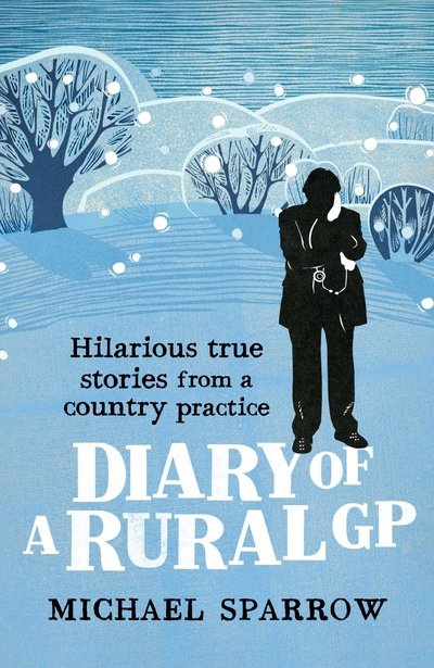 Cover for Michael Sparrow · Diary of a Rural GP: Hilarious True Stories from a Country Practice - Country Doctor (Paperback Book) (2021)