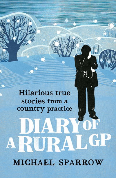 Cover for Michael Sparrow · Diary of a Rural GP: Hilarious True Stories from a Country Practice - Country Doctor (Taschenbuch) (2021)