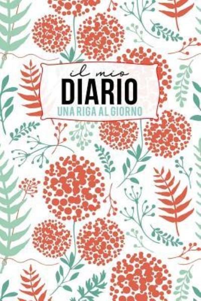 Cover for Dadamilla Design · Il Mio Diario - Una Riga Al Giorno (Paperback Bog) (2019)