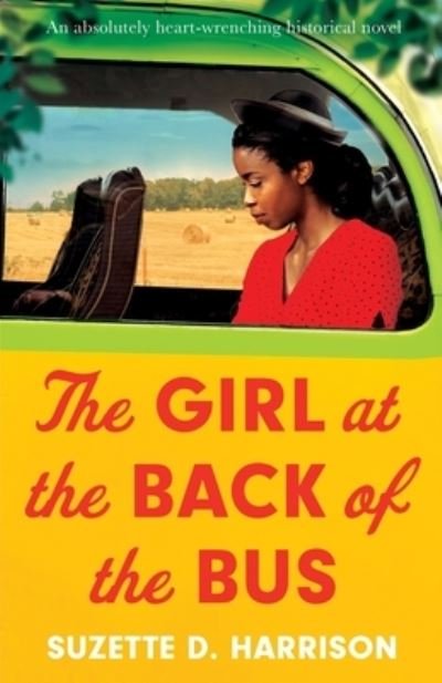 Cover for Suzette D Harrison · The Girl at the Back of the Bus: An absolutely heart-wrenching historical novel (Paperback Book) (2021)