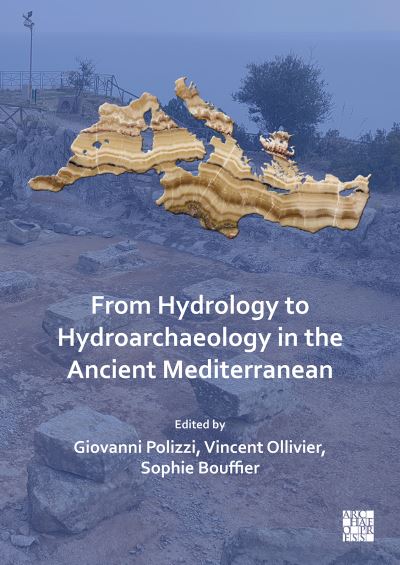 Cover for From Hydrology to Hydroarchaeology in the Ancient Mediterranean: An Interdisciplinary Approach (Paperback Bog) (2022)