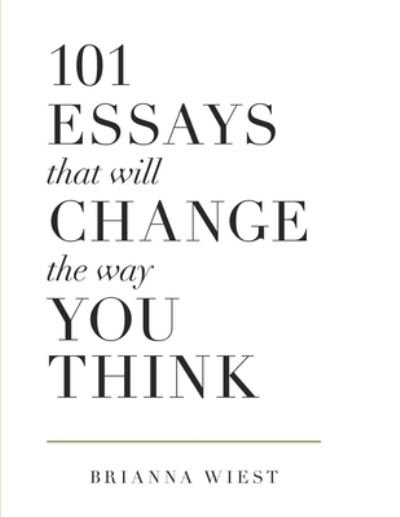 Cover for Brianna Wiest · 101 Essays That Will Change The Way You Think (Pocketbok) (2018)