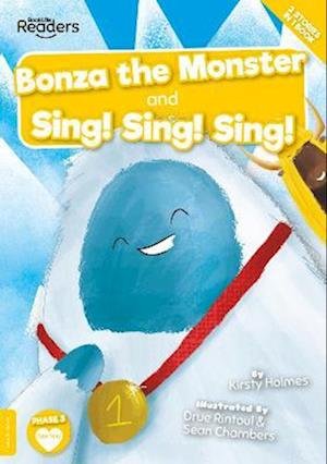 Cover for Kirsty Holmes · Bonza the Monster and Sing! Sing! Sing! - BookLife Readers (Paperback Book) (2023)