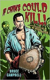 Cover for Bruce Campbell · If Chins Could Kill: Confessions of a B Movie Actor (Pocketbok) (2009)