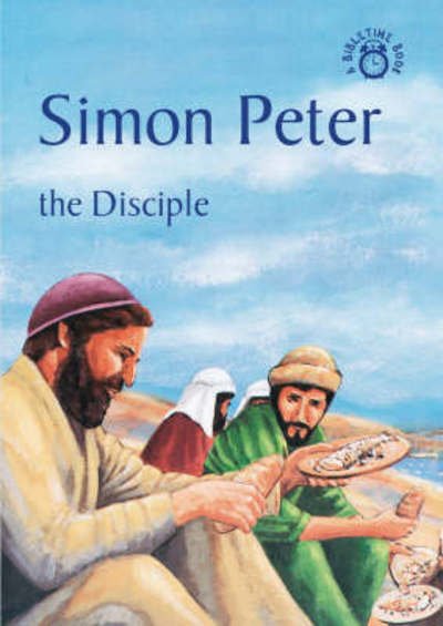 Cover for Carine MacKenzie · Simon Peter: The Disciple - Bible Time (Paperback Book) [Revised edition] (2014)