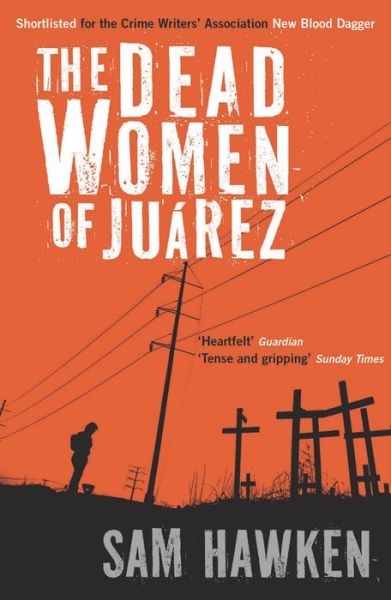 Cover for Sam Hawken · The Dead Women of Juarez (Paperback Book) [Main edition] (2012)