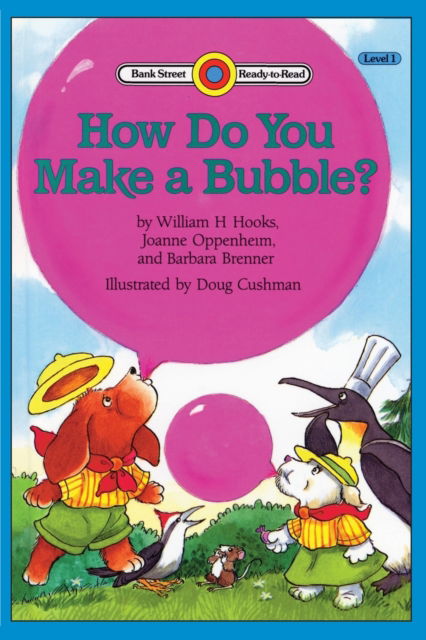 Cover for William H Hooks · How Do You Make a Bubble?: Level 1 - Bank Street Ready-To-Read (Taschenbuch) (2020)