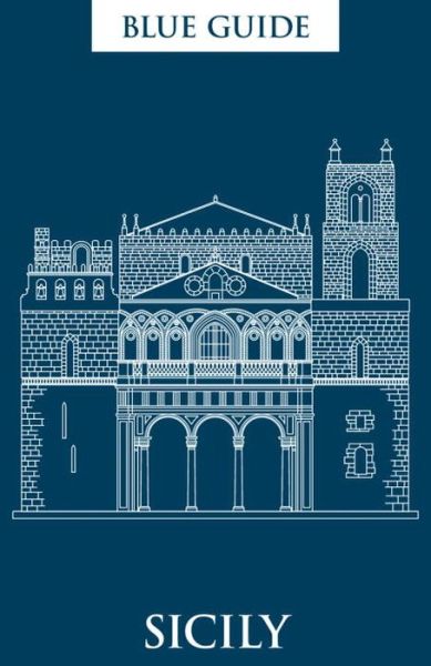 Blue Guide Sicily - Ellen Grady - Książki - Blue Guides - 9781905131747 - 24 marca 2017