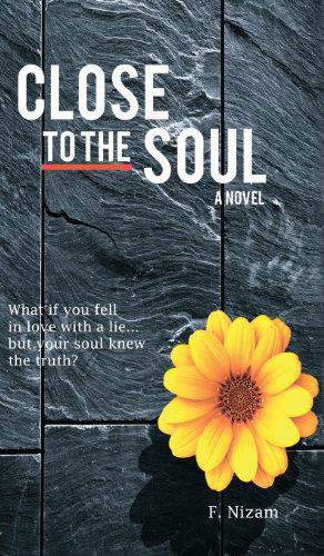 Cover for F. Nizam · Close to the Soul (Hardcover Book) (2013)
