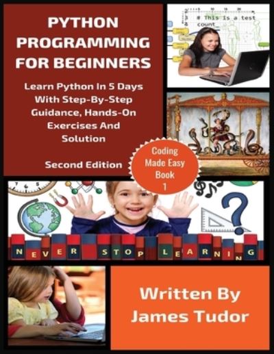 Cover for James Tudor · Python Programming For Beginners (Paperback Book) (2019)