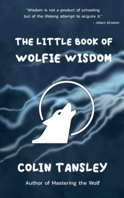 Cover for Colin Tansley · The Little Book of Wolfie Wisdom (Paperback Book) (2023)