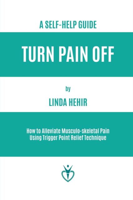 Cover for Linda Hehir · Turn Pain Off (Paperback Bog) (2020)