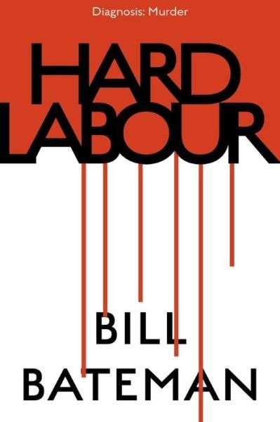 Cover for Bill Bateman · Hard Labour (Paperback Book) (2017)