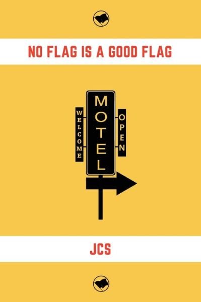 Cover for Cs J · No Flag is a Good Flag (Pocketbok) (2021)