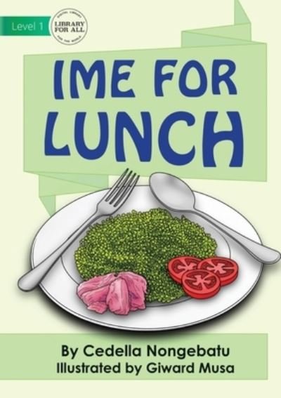 Cover for Cedella Nongebatu · Ime For Lunch (Paperback Book) (2021)