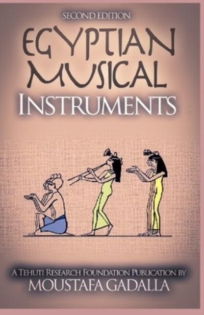 Cover for Moustafa Gadalla · Egyptian Musical Instruments (Book) (2017)