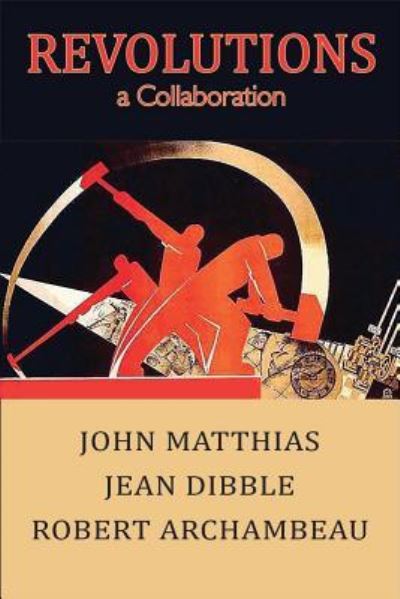 Cover for John Matthias · Revolutions - A Collaboration (Paperback Book) (2017)