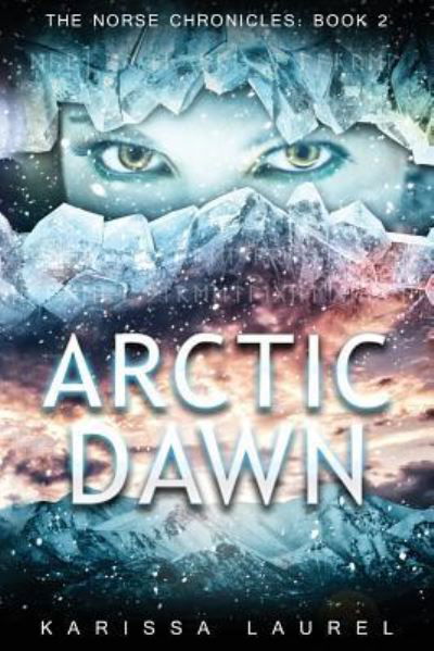 Arctic Dawn - Karissa Laurel - Książki - Red Adept Publishing - 9781940215747 - 31 maja 2016