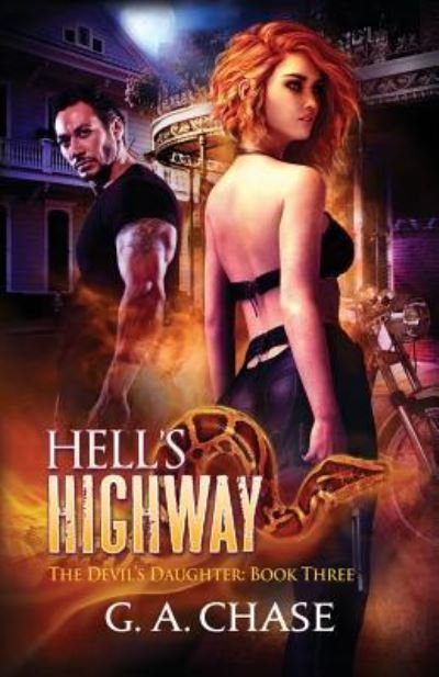 Hell's Highway - G A Chase - Książki - Bayou Moon Publishing - 9781940299747 - 15 stycznia 2019