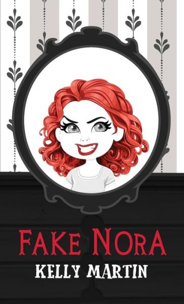 Cover for Kelly Martin · Fake Nora (Hardcover Book) (2021)