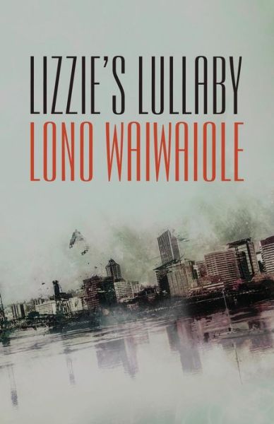 Cover for Lono Waiwaiole · Lizzie's Lullaby (Paperback Book) (2019)