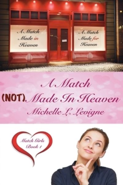 Cover for Michelle L Levigne · A Match (NOT) Made In Heaven (Paperback Book) (2020)