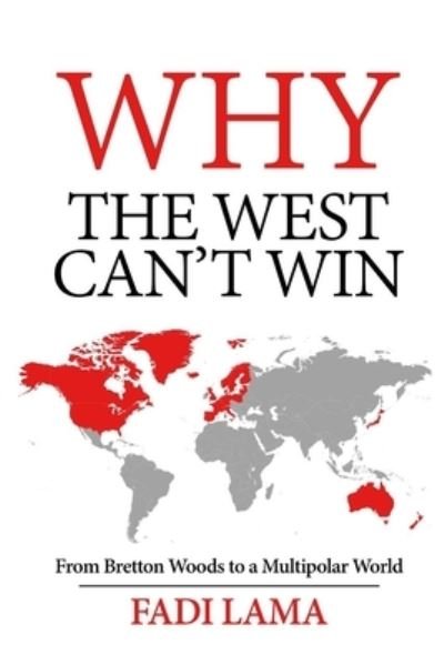 Cover for Fadi Lama · Why the West Can't Win (Bog) (2023)