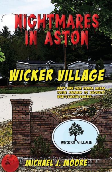 Wicker Village - Michael J Moore - Books - World Castle Publishing, LLC - 9781953271747 - February 11, 2021