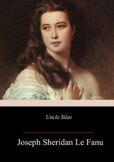 Cover for Joseph Sheridan Le Fanu · Uncle Silas (Paperback Book) (2018)