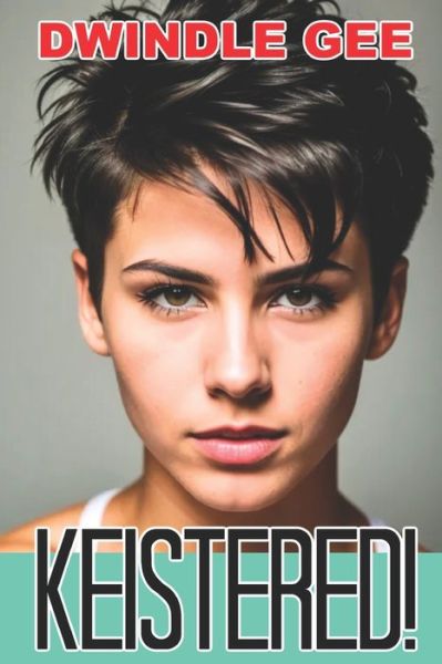 Cover for Dwindle Gee · Keistered! (Paperback Book) (2018)