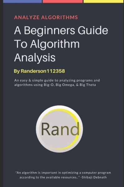 Cover for Rodney Anderson · A Beginners Guide To Algorithm Analysis (Paperback Book) (2018)