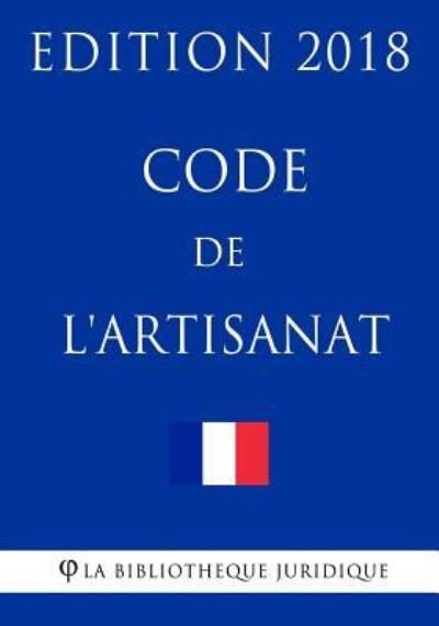 Cover for La Bibliotheque Juridique · Code de l'artisanat (Paperback Bog) (2018)