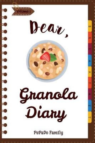 Cover for Pupado Family · Dear, Granola Diary (Paperback Book) (2018)