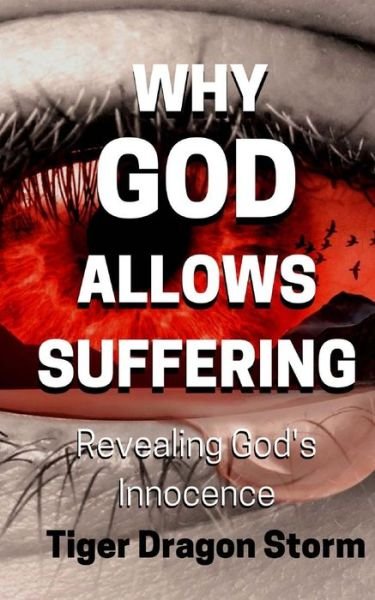 Cover for Tiger Dragon Storm · Why God Allows Suffering (Paperback Bog) (2018)