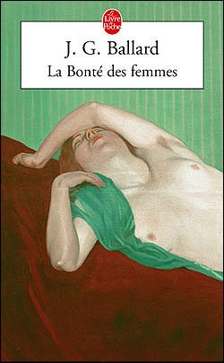 Cover for J. G. Ballard · La Bonte Des Femmes (Ldp Litterature) (French Edition) (Taschenbuch) [French edition] (2005)