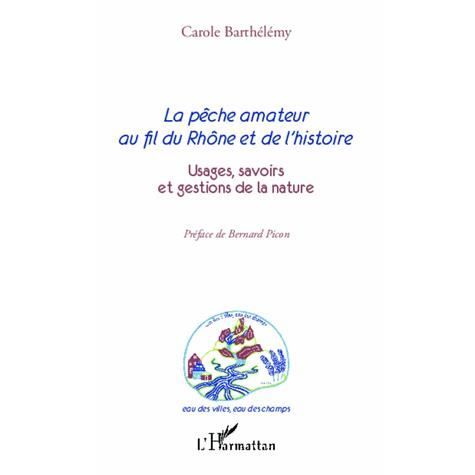 Cover for Carole Barthélémy · La pêche amateur au fil du Rhône et de l'histoire (Paperback Book) (2021)