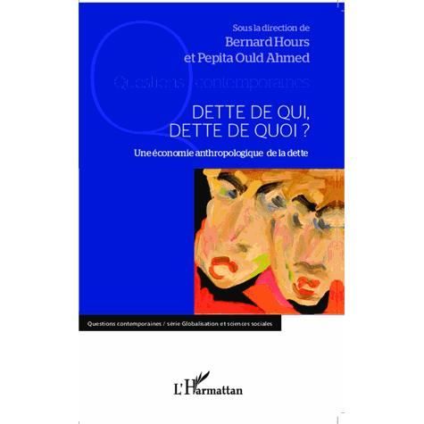 Cover for Bernard Hours · Dette de qui, dette de quoi ? (Paperback Book) (2020)