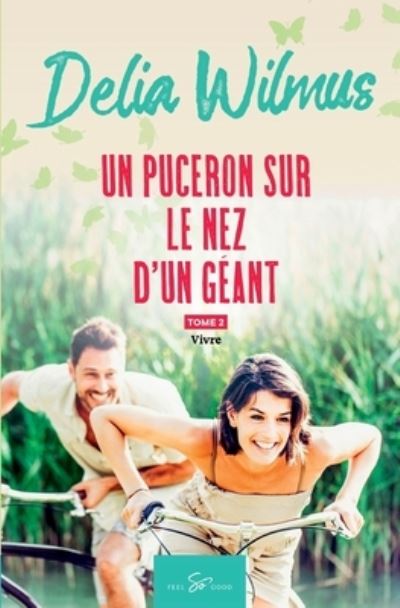 Cover for Delia Wilmus · Un puceron sur le nez d'un geant - Tome 2 (Paperback Book) (2020)