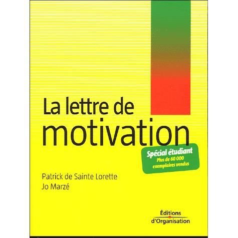 La Lettre De Motivation - Florence Le Bras - Livres - Editions d'Organisation - 9782708133747 - 11 juillet 2007