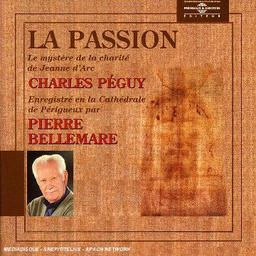 Cover for Pierre Bellemare · Passion: Charles Peguy (CD) (2006)