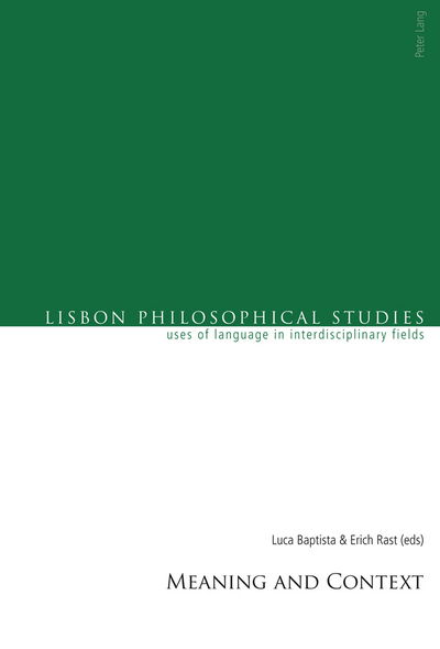 Cover for Luca Baptista · Meaning and Context - Lisbon Philosophical Studies - Uses of Languages in Interdisciplinary Fields (Paperback Book) [New edition] (2010)